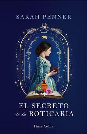 El secreto de la boticaria by Sarah Penner