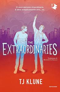 The extraordinaries by TJ Klune