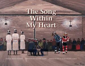 The Song Within My Heart by David Bouchard