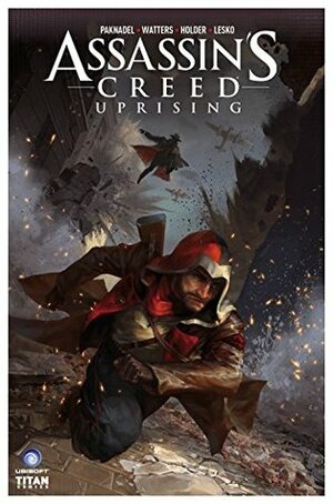 Assassin's Creed: Uprising #7 by Alex Paknadel, Jose Holder, Sunsetagain, Dan Watters