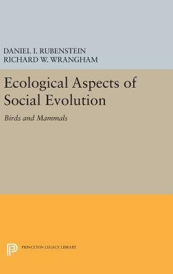 Ecological Aspects of Social Evolution: Birds and Mammals by 