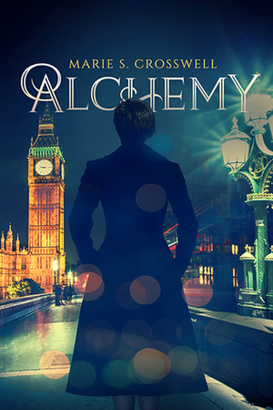 Alchemy by Marie S. Crosswell