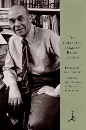 The Collected Essays of Ralph Ellison (Modern Library) by Ralph Ellison