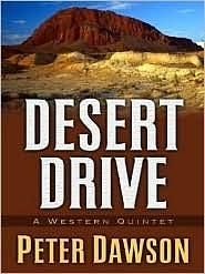 Desert Drive: A Western Quintet by Peter Dawson