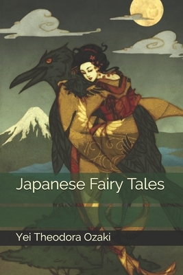 Japanese Fairy Tales by Yei Theodora Ozaki