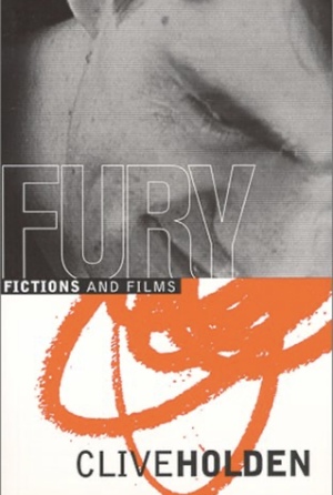 Fury: Fictions and Films by Clive Holden