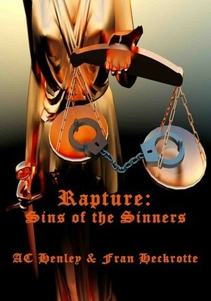 Rapture: Sins of the Sinner by Fran Heckrotte, A.C. Henley