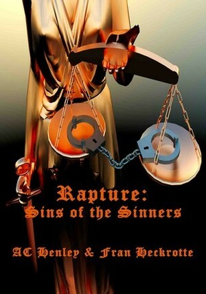 Rapture: Sins of the Sinner by Fran Heckrotte, A.C. Henley
