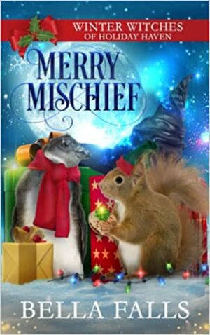 Merry Mischief by Bella Falls