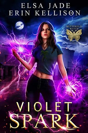 Violet Spark: A Fun, Fast-Paced Urban Fantasy Adventure by Erin Kellison, Elsa Jade