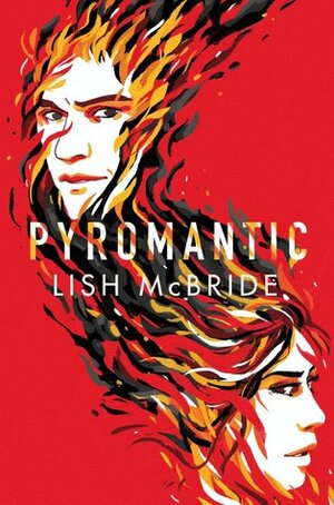 Pyromantic by Lish McBride