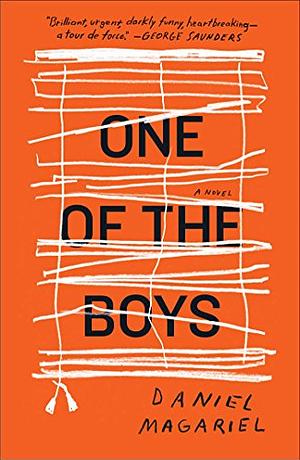 One of the Boys: A Novel by Daniel Magariel