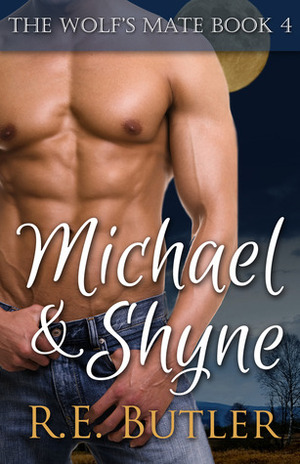 Michael & Shyne by R.E. Butler