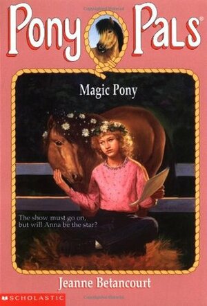 The Magic Pony by Jeanne Betancourt