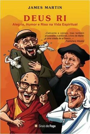 Deus RI. Alegria, humor e riso espiritual by James Martin SJ
