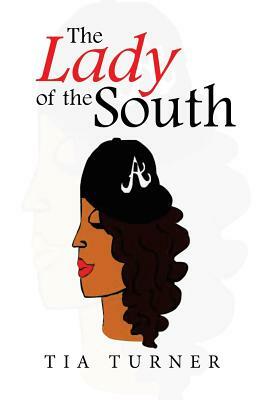 The Lady of the South by Tia Turner