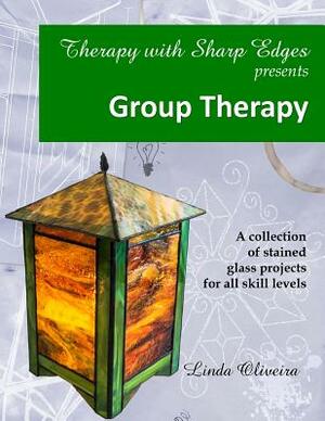 Therapy with Sharp Edges presents... Group Therapy: Stained Glass projects by David Oliveira, Linda Kelly