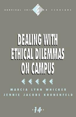 Dealing with Ethical Dilemmas on Campus by Marcia Lynn Whicker, Jennie Kronenfeld