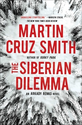 The Siberian Dilemma, Volume 9 by Martin Cruz Smith