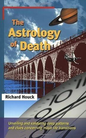 The Astrology of Death by Richard Houck
