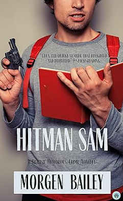 Hitman Sam: A British comic crime by Morgen Bailey