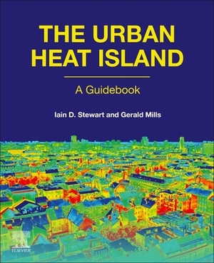 The Urban Heat Island by Iain Stewart, Gerald Mills
