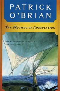 The Nutmeg of Consolation by Patrick O'Brian