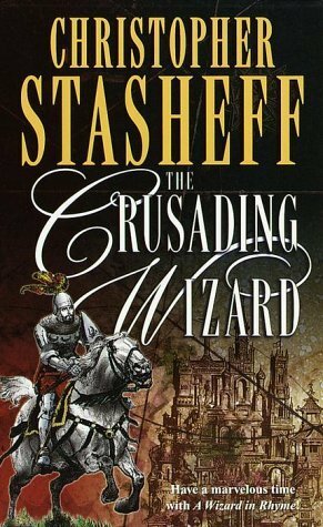 The Crusading Wizard by Christopher Stasheff