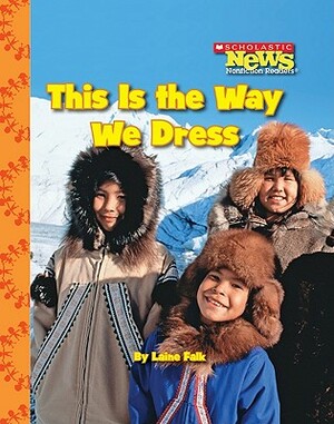 This Is the Way We Dress by Janice Behrens
