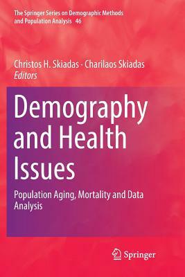 Demography and Health Issues: Population Aging, Mortality and Data Analysis by 