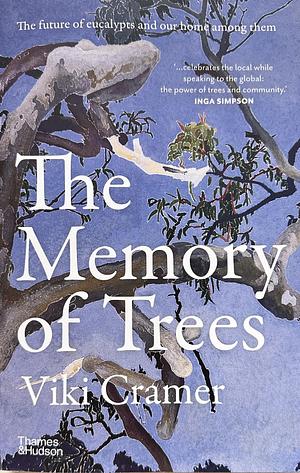 The Memory of Trees by Viki Cramer