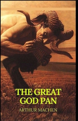 The Great God Pan Illustrated by Arthur Machen