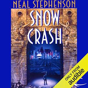 Snow Crash by Neal Stephenson