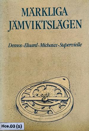 Märkliga Jämviktslägen by Paul Éluard, Antonin Artaud, Robert Desnos, Henri Michaux