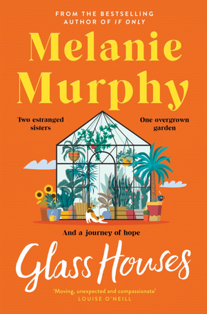 Glass Houses by Melanie Murphy