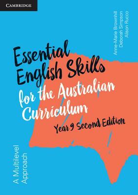 Essential English Skills for the Australian Curriculum Year 9 2nd Edition: A Multi-Level Approach by Deborah Simpson, Anne-Marie Brownhill, Alison Rucco