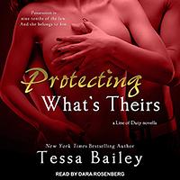 Protecting What's Theirs by Tessa Bailey