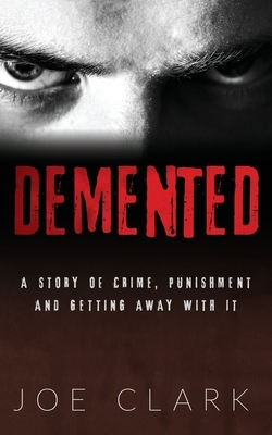 Demented by Joe Clark