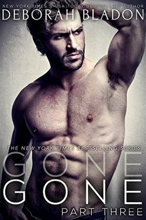 Gone - Part Three by Deborah Bladon