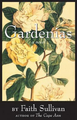 Gardenias by Faith Sullivan