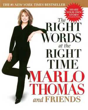 The Right Words at the Right Time by Carl Robbins, Elizabeth Mitchell, Marlo Thomas