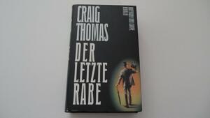 Der letzte Rabe: Roman by Craig Thomas