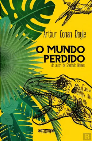 O Mundo Perdido  by Arthur Conan Doyle