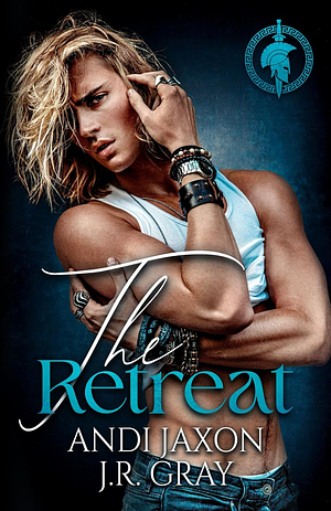 The Retreat by Andi Jaxon, J.R. Gray