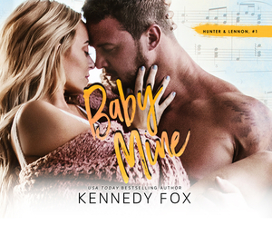 Baby Mine by Kennedy Fox