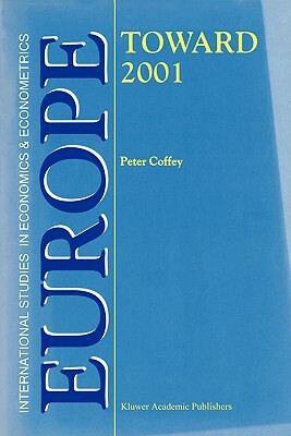 Europe -- Toward 2001 by P. Coffey