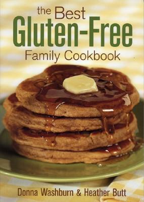 The Best Gluten-Free Family Cookbook by Heather Butt, Donna Washburn