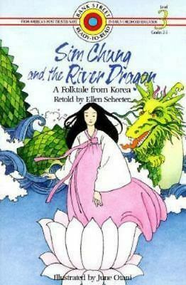 Sim Chung and the River Dragon by Ellen Schecter