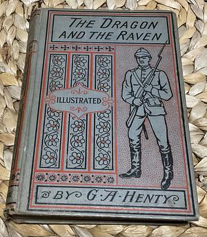 The Dragon and the Raven, or, The Days of King Alfred by G.A. Henty