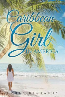 Caribbean Girl in America by Carla Richards
